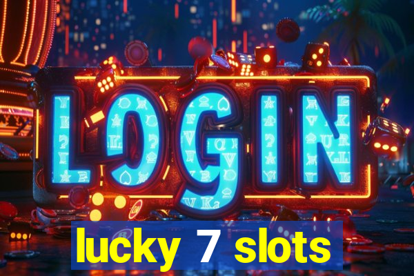 lucky 7 slots